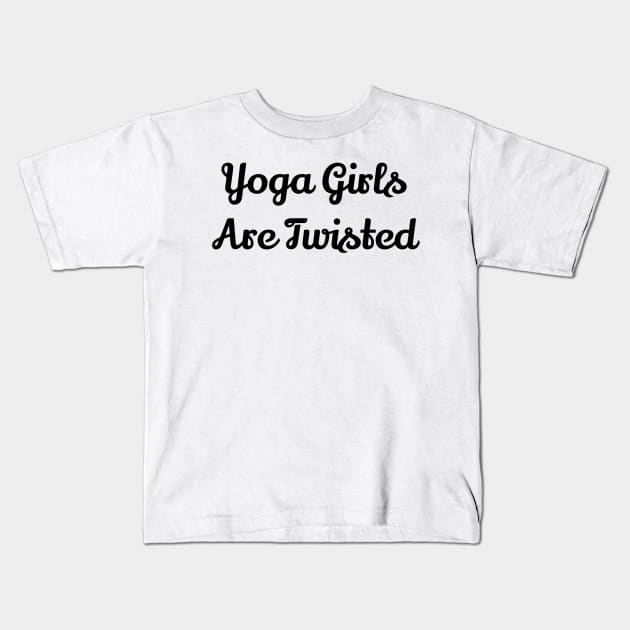 Yoga Girls Are Twisted Kids T-Shirt by Jitesh Kundra